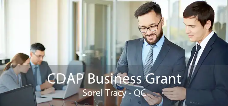 CDAP Business Grant Sorel Tracy - QC