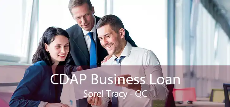 CDAP Business Loan Sorel Tracy - QC